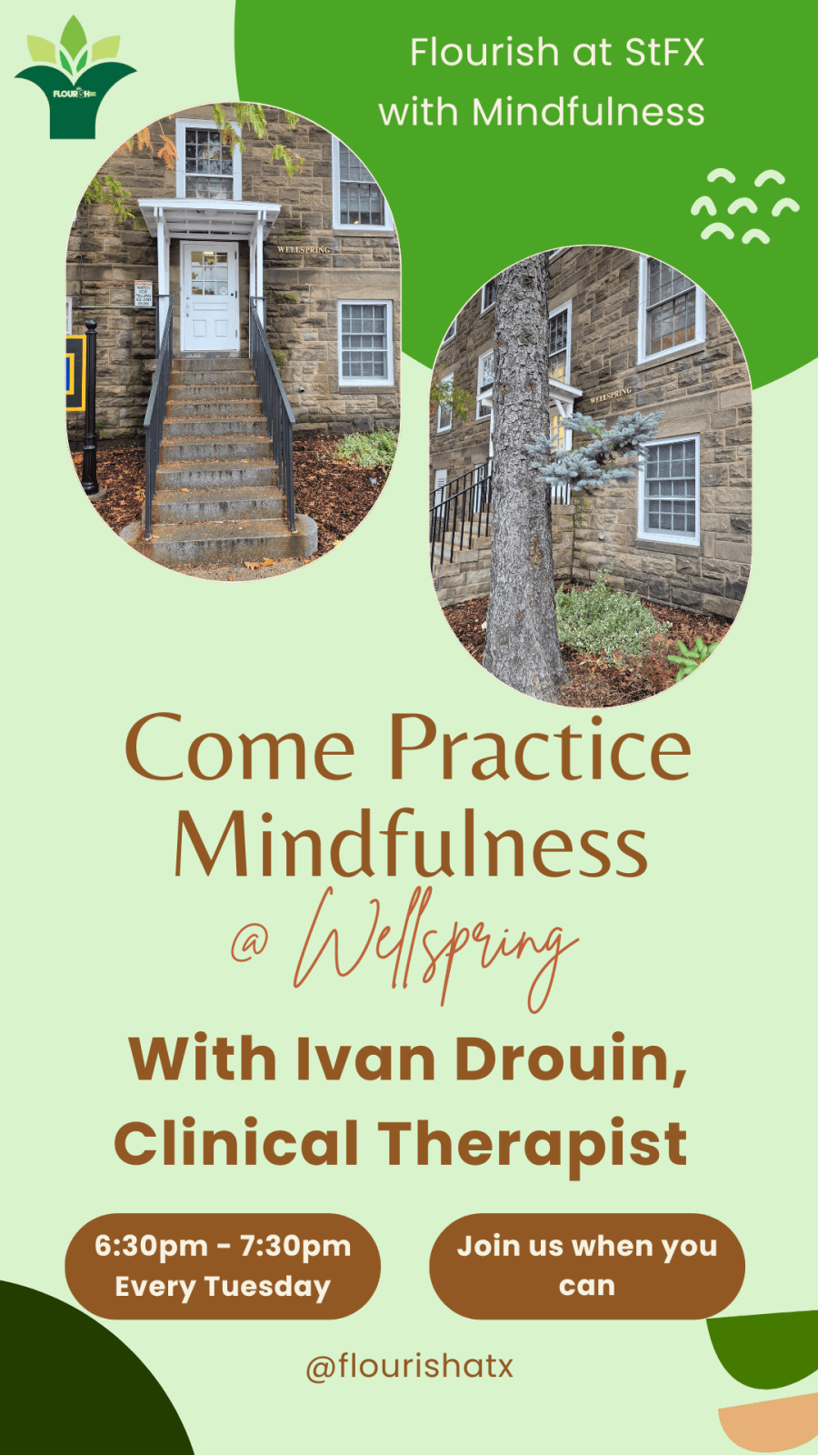 Poster in shades of green, brown, and beige, with an invitation to come practice mindfulness at Wellspring located at St Francis Xavier University on Tuesdays from 6:30 to 7:30pm