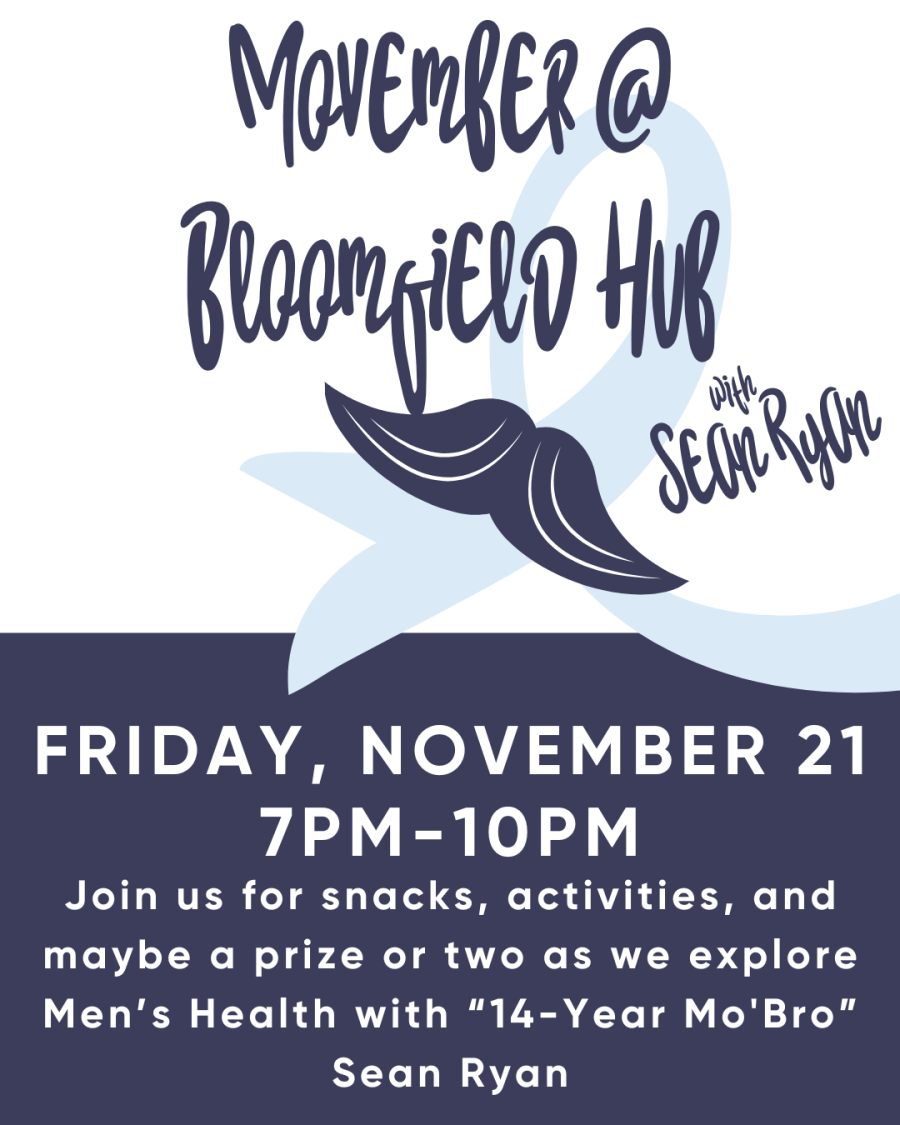 White and dark blue background with light blue ribbon and dark blue mustache with text inviting you to Movember at Bloomfield Hub on Friday, November 21 from 7pm-10pm