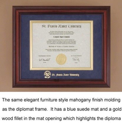 The same elegant furniture style mahogany finish molding as the diplomat frame. It has a blue suede mat and a gold wood fillet in the mat opening which highlights the diploma